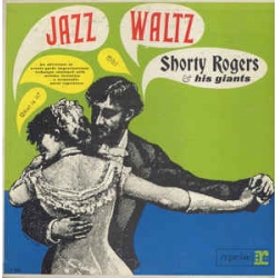 Shorty Rogers - Jazz Waltz / Reprise